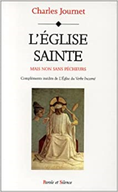 L'Eglise sainte, mais non sans pécheurs. Compléments inédits de l'Eglise du verbe incarné